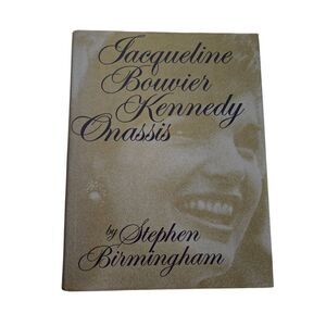 Jacqueline Bouvier Kennedy Onassis by Stephen Birmingham - grossett & Dunlap